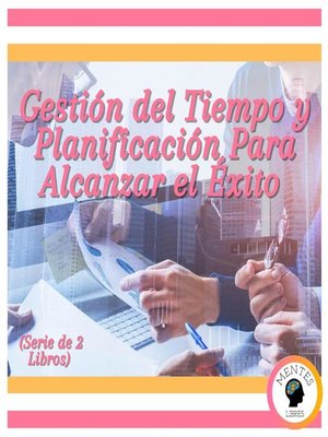 cover image of Gestión del Tiempo y Planificación Para Alcanzar el Éxito (Serie de 2 Libros)